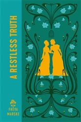 Book cover of The Last Binding Trilogy, T2 : A Restless Truth by Freya Marske
