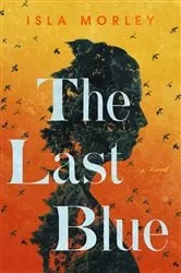 Book cover of The Last Blue by Isla Morley