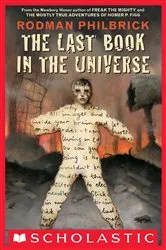 Book cover of The Last Book in the Universe (Scholastic Gold) by Rodman Philbrick