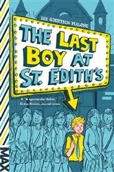 Book cover of The Last Boy at St. Edith's by Lee Gjertsen Malone