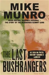 Book cover of The Last Bushrangers by Mike Munro