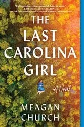 Book cover of The Last Carolina Girl by Meagan Church