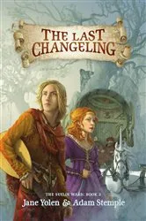Book cover of The Last Changeling by Jane Yolen