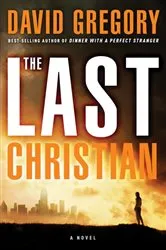 Book cover of The Last Christian by David Gregory