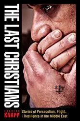 Book cover of The Last Christians by Andreas Knapp