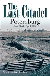 Book cover of The Last Citadel by Noah Andre Trudeau