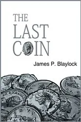 Book cover of The Last Coin by James P. Blaylock