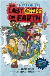 Book cover of The Last Comics on Earth by Max Brallier