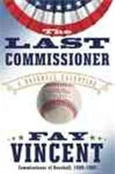 Book cover of The Last Commissioner by Fay Vincent