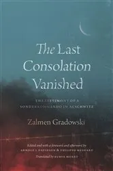 Book cover of The Last Consolation Vanished by Zalmen Gradowski