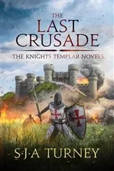 Book cover of The Last Crusade by S.J.A. Turney