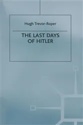 Book cover of The Last Days of Hitler by Hugh R Trevor-Roper