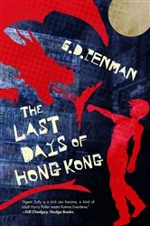 Book cover of The Last Days of Hong Kong by G.D. Penman