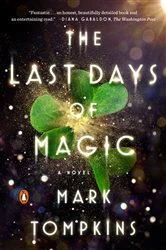 Book cover of The Last Days of Magic by Mark Tompkins