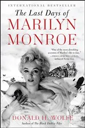 Book cover of The Last Days of Marilyn Monroe by Donald H. Wolfe