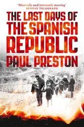 Book cover of The Last Days of the Spanish Republic by Paul Preston