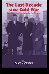 Book cover of The Last Decade of the Cold War by Olav Njolstad