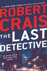 Book cover of The Last Detective by Robert Crais
