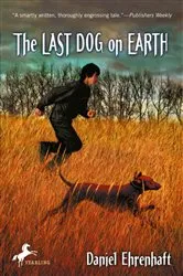 Book cover of The Last Dog on Earth by Daniel Ehrenhaft