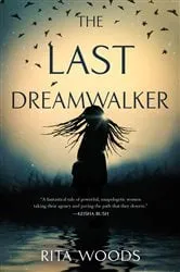 Book cover of The Last Dreamwalker by Rita Woods