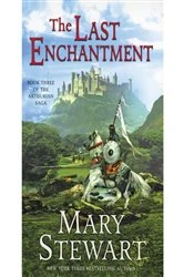 Book cover of The Last Enchantment (The Arthurian Saga, Book 3) by Mary Stewart