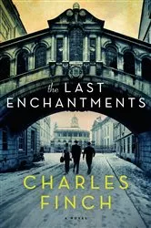 Book cover of The Last Enchantments by Charles Finch
