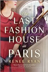 Book cover of The Last Fashion House in Paris by Renee Ryan