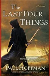 Book cover of The Last Four Things by Paul Hoffman