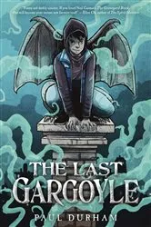 Book cover of The Last Gargoyle by Paul Durham