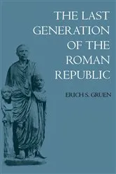 Book cover of The Last Generation of the Roman Republic by Unknown