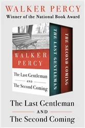 Book cover of The Last Gentleman and The Second Coming by Walker Percy