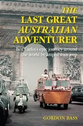 Book cover of The Last Great Australian Adventurer by Gordon Bass