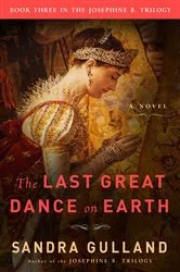 Book cover of The Last Great Dance on Earth by Sandra Gulland