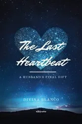 Book cover of The Last Heartbeat by Divina Blanco