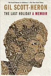 Book cover of The Last Holiday by Gil Scott-Heron