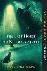 Book cover of The Last House on Needless Street by Catriona Ward