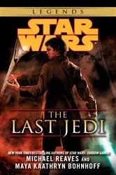 Book cover of The Last Jedi: Star Wars Legends by Michael Reaves
