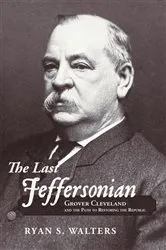 Book cover of The Last Jeffersonian by Ryan S. Walters