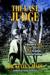 Book cover of The Last Judge by Dr. Kevin A. Wade
