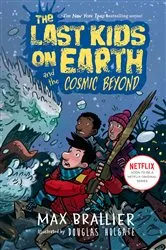 Book cover of The Last Kids on Earth and the Cosmic Beyond by Max Brallier