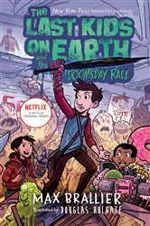 Book cover of The Last Kids on Earth and the Doomsday Race by Max Brallier