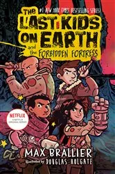 Book cover of The Last Kids on Earth and the Forbidden Fortress by Max Brallier