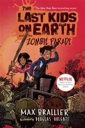 Book cover of The Last Kids on Earth and the Zombie Parade by Max Brallier