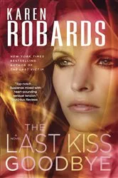 Book cover of The Last Kiss Goodbye by Karen Robards