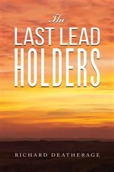 Book cover of The Last Lead Holders by Richard Deatherage