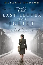 Book cover of The Last Letter from Juliet by Melanie Hudson