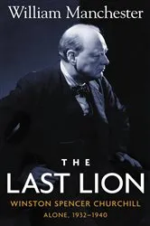 Book cover of The Last Lion: Volume 2 by William Manchester