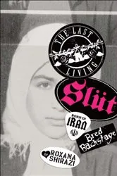 Book cover of The Last Living Slut by Roxana Shirazi