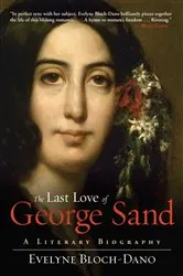 Book cover of The Last Love of George Sand by Evelyne Bloch-Dano