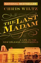 Book cover of The Last Madam by Chris Wiltz